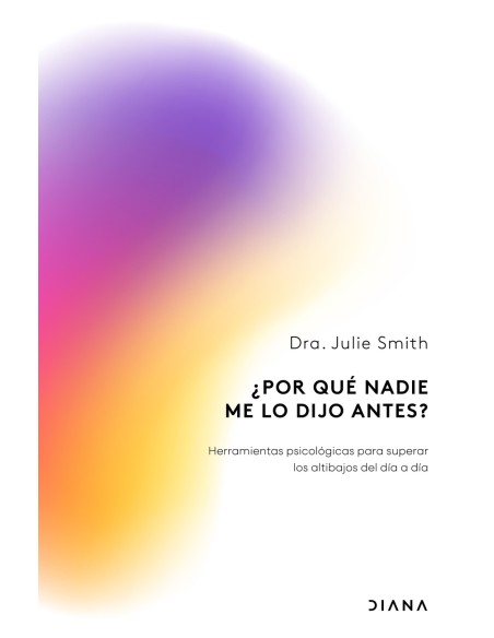 Por que nadie me lo dijo antes