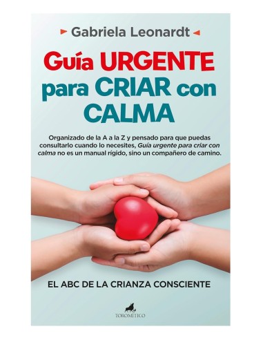GUIA URGENTE PARA CRIAR CON CALMA
