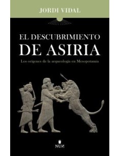 DESCUBRIMIENTO DE ASIRIA EL
