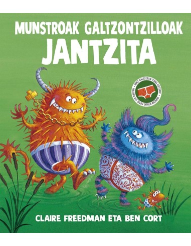 Munstroak galtzontzilloak jantzita