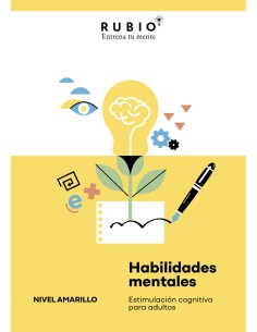 Habilidades mentales Estimulacion cognitiva para adultos Nivel amarillo Vol I