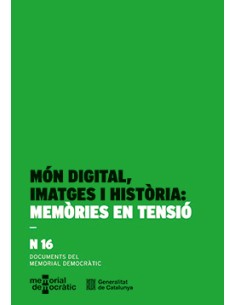 Mon digital imatges i historia memories en tensio