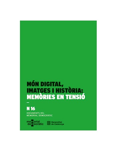 Mon digital imatges i historia memories en tensio