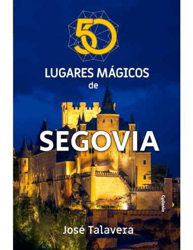50 lugares magicos de Segovia