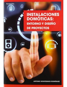 INSTALACIONES DOMOTICAS ENTORNO Y DISENO DE PROYECTOS