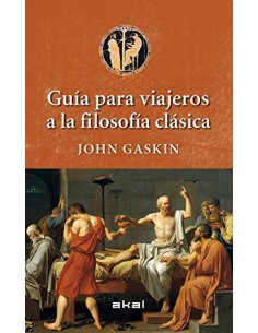 Guia para viajeros a la filosofia clasica