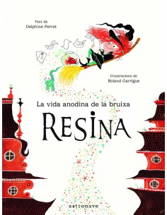 LA VIDA ANODINA DE LA BRUIXA RESINA