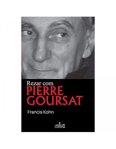 Rezar com Pierre Goursat