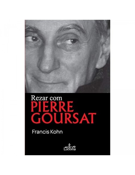 Rezar com Pierre Goursat