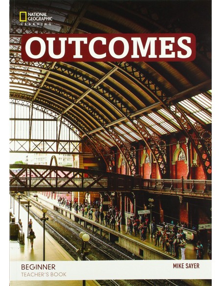 OUTCOMES BEGINNER TEACHER S BOOK 3ED
