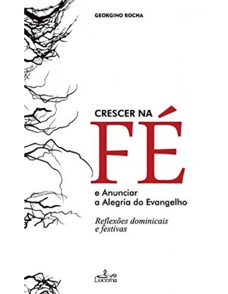 Crescer na fe e anunciar a alegria do evangelho