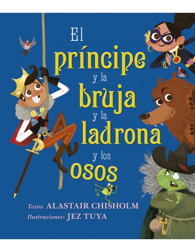 PRINCIPE Y LA BRUJA Y LA LADRONA Y LOS OSOS EL