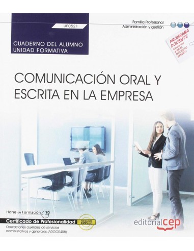 Cuaderno del alumno Comunicacion oral y escrita en la empresa UF0521 Certificados de profesionalidad
