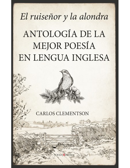 El ruisenor y la alondra Antologia de la mejor poesia en lengua inglesa