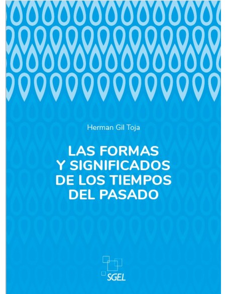 Las formas y significados de los tiempos del pasado