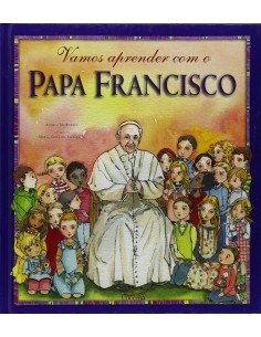 Vamos aprender com o Papa Francisco