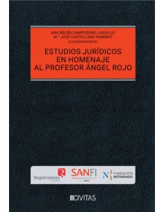 ESTUDIOS JURIDICOS EN HOMENAJE AL PROFESOR ANGEL ROJO 3 VOL