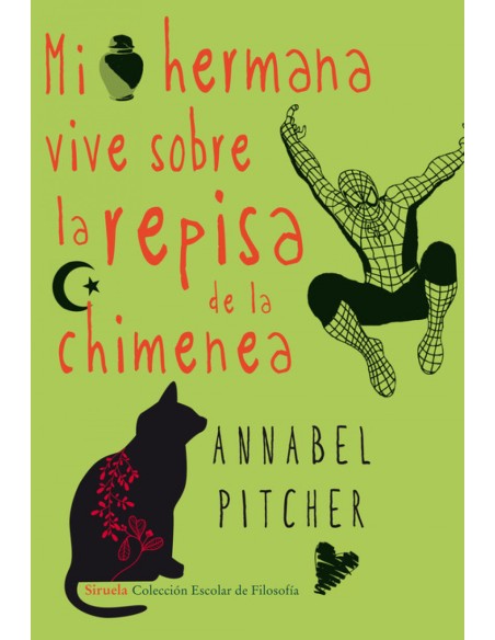 Mi hermana vive sobre la repisa de la chimenea
