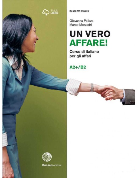 Un vero affare Corso di italiano per gli affari a2b2