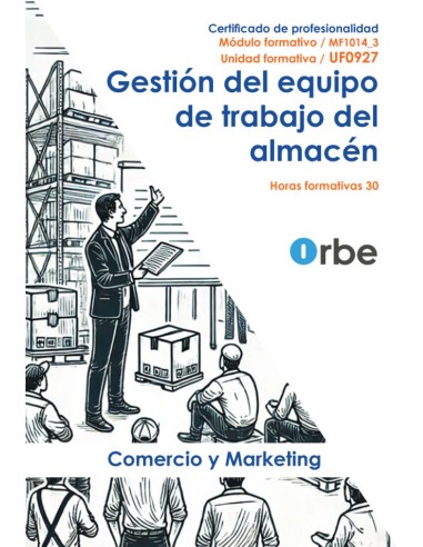 UF0927 GESTION DEL EQUIPO DE TRABAJO DEL ALMACEN MF1014 3