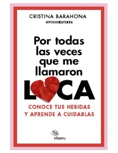 Por todas las veces que me llamaron LOCA