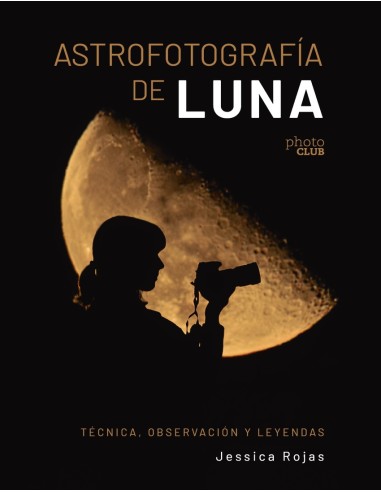 Astrofotografia de luna Tecnica observacion y leyendas