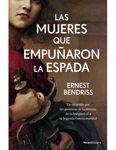 LAS MUJERES QUE EMPUARON LA ESPADA