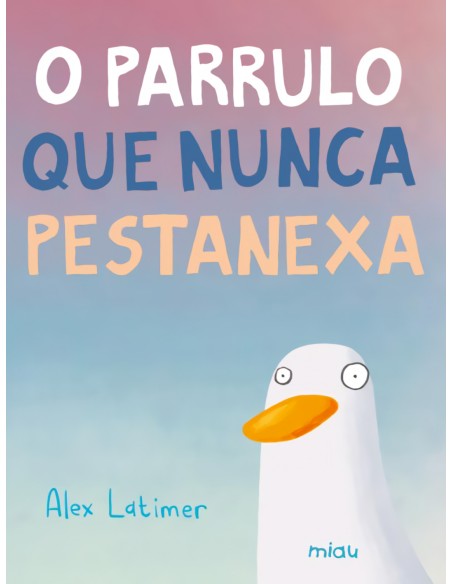 O parrulo que nunca pestanexa