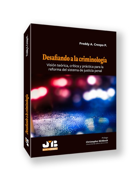 DESAFIANDO A LA CRIMINOLOGIA
