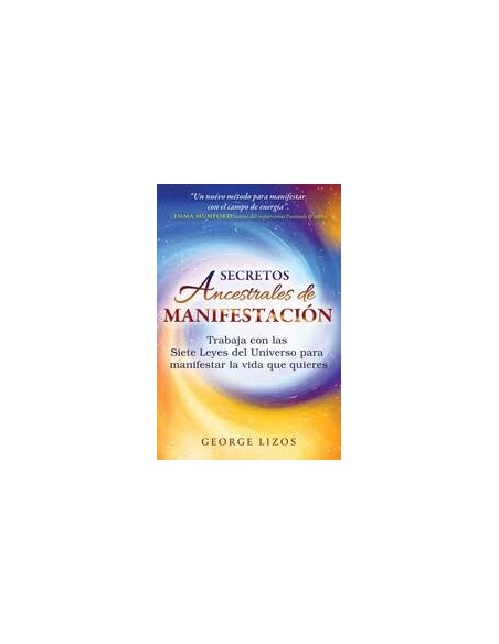 SECRETOS ANCESTRALES DE MANIFESTACION