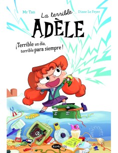 La terrible Adele Terrible un dia terrible para siempre Novela 1