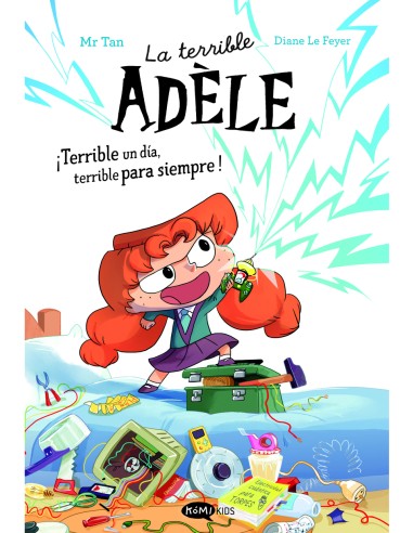 La terrible Adele Terrible un dia terrible para siempre Novela 1