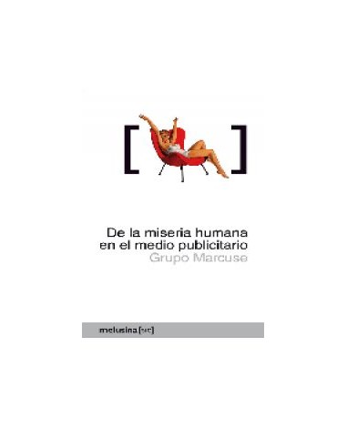 De la miseria humana en el medio publicitario