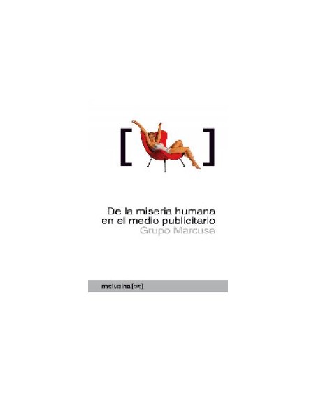 De la miseria humana en el medio publicitario