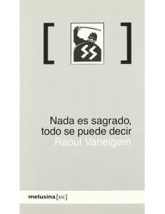 Nada es sagrado todo se puede decir