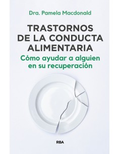 Trastornos de la conducta alimentaria Como ayudar a alguien en su recuperacion