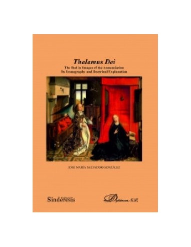 Thalamus Dei The Bed in Images of the Annunciation Its Iconography and Doctrinal Explanation