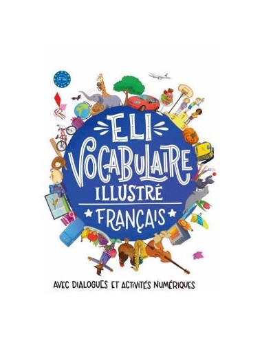 ELI VOCABULAIRE ILLUSTRE FRANCAIS A1 A2