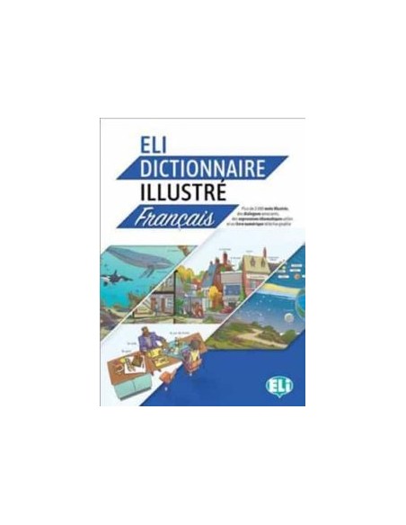ELI DICTIONNAIRE ILLUSTRE FRANCAIS A2 B2