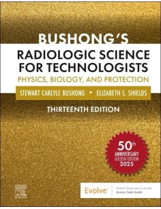 BUSHONG S RADIOLOGIC SCIENCE FOR TECHNOLOGISTS