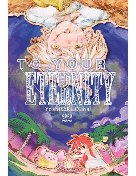 TO YOUR ETERNITY 22