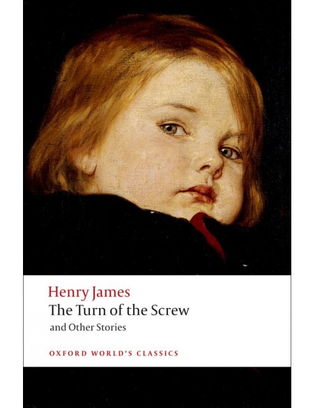 Oxford Worlds Classics The Turn of the Screw and Other Stor