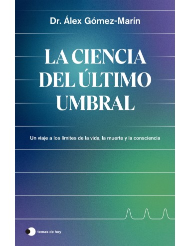 La ciencia del ultimo umbral