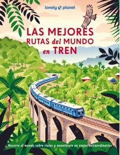 Las mejores rutas del mundo en tren
