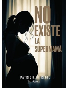 NO EXISTE LA SUPERMAMA