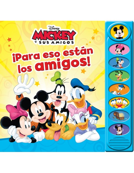 PARA ESO ESTAN LOS AMIGOS MICKEY