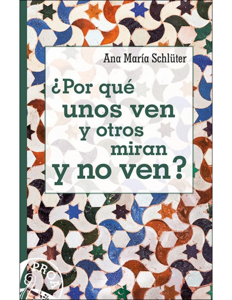 POR QUE UNOS VEN Y OTROS MIRAN Y NO VEN