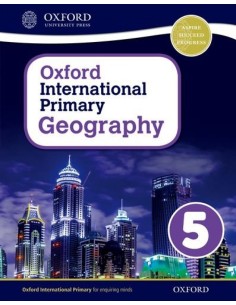 OXFORD INTERNATIONAL PRIMARY GEOGRAPHY STUDENT BOOK 5