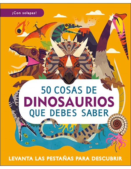 50 cosas de dinosaurios que debes saber