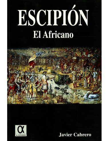 Publio cornelio escipion el africano la forja de un imperio
